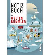 Reisetagebücher Notizbuch für Weltenbummler Piper Verlag GmbH.
