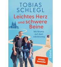 Reiseerzählungen Leichtes Herz und schwere Beine Piper Verlag GmbH.