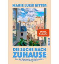Reiselektüre Die Suche nach Zuhause Piper Verlag GmbH.