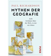 Travel Literature Mythen der Geografie Piper Verlag GmbH.