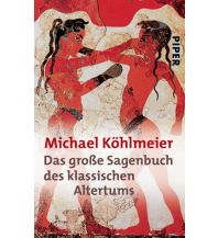 Reiseführer Griechenland Das große Sagenbuch des klassischen Altertums Piper Verlag GmbH.