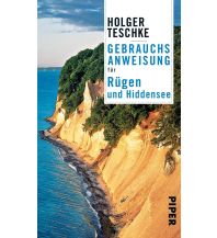 Reiseführer Deutschland Gebrauchsanweisung für Rügen und Hiddensee Piper Verlag GmbH.