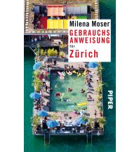 Travel Guides Switzerland Gebrauchsanweisung für Zürich Piper Verlag GmbH.