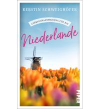 Reiseführer Niederlande Gebrauchsanweisung für die Niederlande Piper Verlag GmbH.
