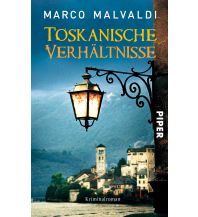 Travel Literature Toskanische Verhältnisse Piper Verlag GmbH.