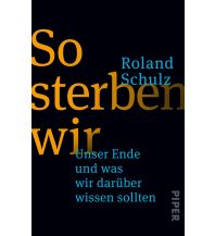So sterben wir Piper Verlag GmbH.