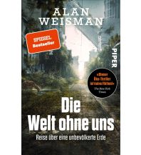 Reiselektüre Die Welt ohne uns Piper Verlag GmbH.