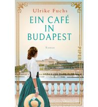 Travel Literature Ein Café in Budapest Piper Verlag GmbH.