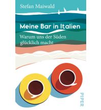 Reiseerzählungen Meine Bar in Italien Piper Verlag GmbH.
