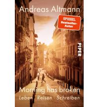 Reiselektüre Morning has broken Piper Verlag GmbH.