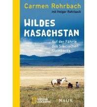 Travel Writing Wildes Kasachstan Malik Verlag