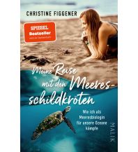 Törnberichte und Erzählungen Meine Reise mit den Meeresschildkröten Piper Verlag GmbH.