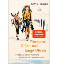 Bergerzählungen Wandern, Glück und lange Ohren Piper Verlag GmbH.