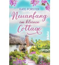 Travel Literature Neuanfang im kleinen Cottage Piper Verlag GmbH.