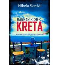 Reiselektüre Barbarisches Kreta Piper Verlag GmbH.