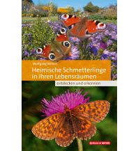 Naturführer Heimische Schmetterlinge in ihren Lebensräumen entdecken und erkennen Quelle & Meyer Verlag