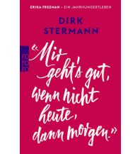 Reiselektüre «Mir geht's gut, wenn nicht heute, dann morgen.» Rowohlt Verlag