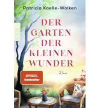 Travel Literature Der Garten der kleinen Wunder Rowohlt Verlag