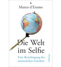 Travel Literature Die Welt im Selfie Suhrkamp Verlag