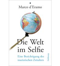 Travel Literature Die Welt im Selfie Suhrkamp Verlag