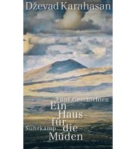 Travel Literature Das Haus für die Müden Suhrkamp Verlag
