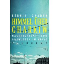Travel Writing Himmel über Charkiw Suhrkamp Verlag