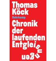 Travel Literature Chronik der laufenden Entgleisungen Suhrkamp Verlag