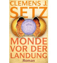 Travel Literature Monde vor der Landung Suhrkamp Verlag