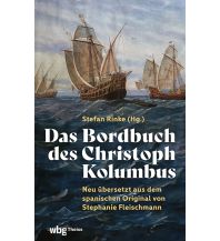 Törnberichte und Erzählungen Das Bordbuch des Christoph Kolumbus Theiss Konrad Verlag GmbH