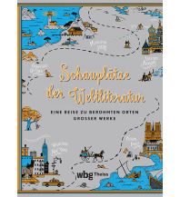 Reiselektüre Schauplätze der Weltliteratur Theiss Konrad Verlag GmbH