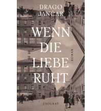 Reiselektüre Wenn die Liebe ruht Paul Zsolnay Verlag GmbH