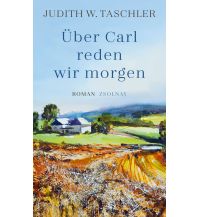 Reise Über Carl reden wir morgen Paul Zsolnay Verlag GmbH