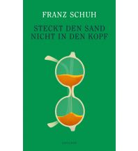 Reiselektüre Steckt den Sand nicht in den Kopf Paul Zsolnay Verlag GmbH