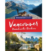 Baedeker SMART Reiseführer Vancouver & Kanadische Rockies Mairs Geographischer Verlag Kurt Mair GmbH. & Co.