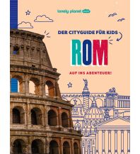 Reiseführer Italien LONELY PLANET Kinderreiseführer Der Cityguide für Kids Rom Mairs Geographischer Verlag Kurt Mair GmbH. & Co.