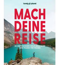 Reiselektüre LONELY PLANET Bildband Mach deine Reise Mairs Geographischer Verlag Kurt Mair GmbH. & Co.