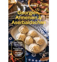 LONELY PLANET Reiseführer Georgien, Armenien & Aserbaidschan Mairs Geographischer Verlag Kurt Mair GmbH. & Co.