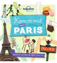 LONELY PLANET Kinderreiseführer Komm mit nach Paris Mairs Geographischer Verlag Kurt Mair GmbH. & Co.