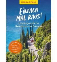 Reiseführer MARCO POLO Einfach mal raus! - Unvergessliche Roadtrips in Europa Mairs Geographischer Verlag Kurt Mair GmbH. & Co.
