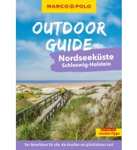 Reiseführer Deutschland MARCO POLO OUTDOOR GUIDE Reiseführer Nordseeküste Schleswig-Holstein Mairs Geographischer Verlag Kurt Mair GmbH. & Co.