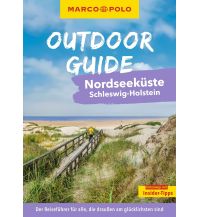 Reiseführer Deutschland MARCO POLO OUTDOOR GUIDE Reiseführer Nordseeküste Schleswig-Holstein Mairs Geographischer Verlag Kurt Mair GmbH. & Co.