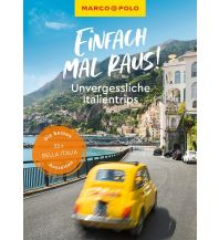 Illustrated Books MARCO POLO Bildband Einfach mal raus! Unvergessliche Italientrips Mairs Geographischer Verlag Kurt Mair GmbH. & Co.