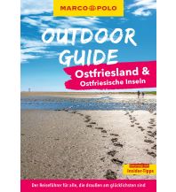 Reiseführer Deutschland MARCO POLO OUTDOOR GUIDE Reiseführer Ostfriesland & Ostfriesische Inseln Mairs Geographischer Verlag Kurt Mair GmbH. & Co.
