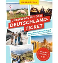 Travel Guides Germany MARCO POLO Unterwegs mit dem Deutschlandticket Mairs Geographischer Verlag Kurt Mair GmbH. & Co.