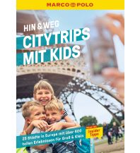MARCO POLO MARCO POLO Hin & Weg Citytrips mit Kids Mairs Geographischer Verlag Kurt Mair GmbH. & Co.