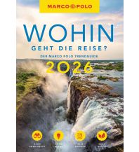Bildbände MARCO POLO Trendguide Wohin geht die Reise 2026? Mairs Geographischer Verlag Kurt Mair GmbH. & Co.