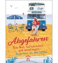 Reiselektüre Abgefahren. Vom Mut, aufzubrechen und anzufangen Gütersloher