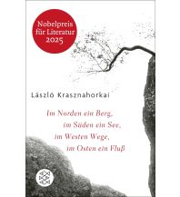 Travel Im Norden ein Berg, im Süden ein See, im Westen Wege, im Osten ein Fluss Fischer Taschenbuch Verlag GmbH