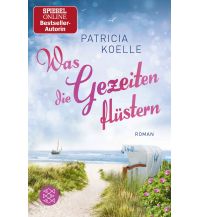 Travel Literature Was die Gezeiten flüstern Piper Verlag GmbH.
