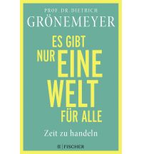 Es gibt nur eine Welt für alle. Zeit zu handeln Fischer Taschenbuch Verlag GmbH